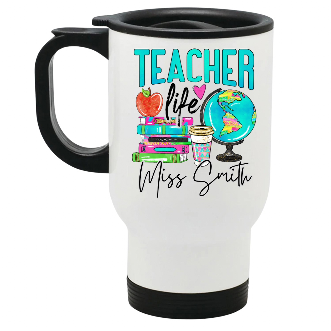 Teacher life travel mug